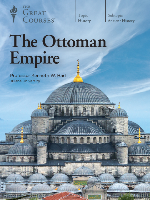 Title details for The Ottoman Empire by Kenneth W. Harl - Available